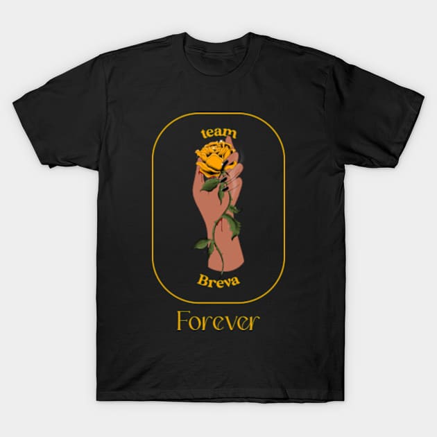 Team Breva Forever! T-Shirt by badrhijri